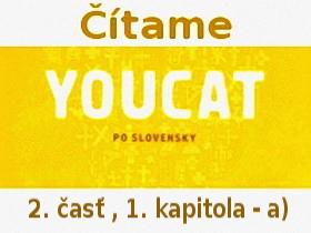 Čítame YouCat - 2. časť , 1. kapitola - a)