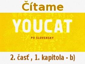 Čítame YouCat ,2. časť, 1.kapitola b)