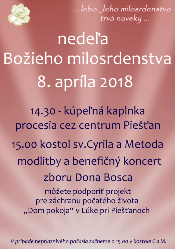 Nedela Bozieho Milosrdenstva, 8.4.2018, 14.30 pri Kaplnke pri moste alebo 15.00 v kostole Cyrila a Metoda v pripade zleho pocasia