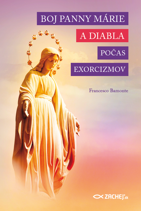 Výnimočná knižná novinka: Boj Panny Márie a diabla počas exorcizmov