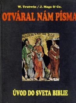 O knihe: Otváral nám písma