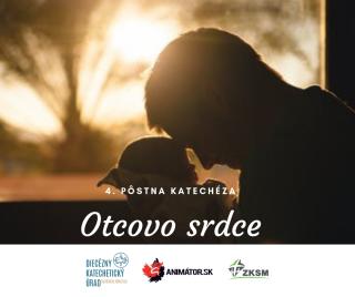 4. Pôstna katechéza - Otcovo srdce