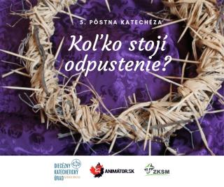 5. Pôstna katechéza: Koľko stojí odpustenie?