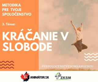 3. téma – Kráčanie v slobode