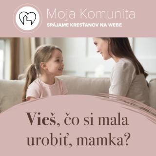 Vieš, čo si mala urobiť, mamka?