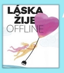 Láska žije OFFLINE