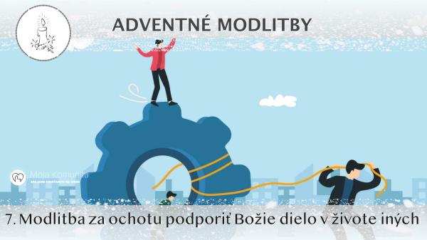7. ADVENTNÁ MODLITBA