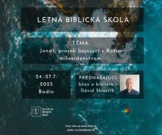 JONÁŠ, PROROK BOJUJÚCI S BOŽÍM MILOSRDENSTVOM. (24.7. – 27.7. 2025)