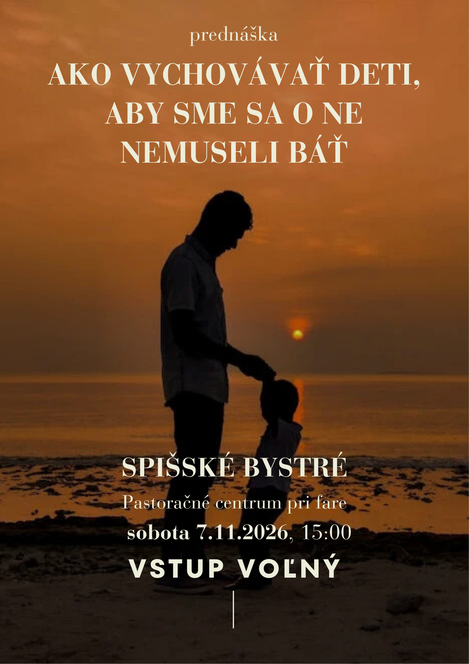 PREDNÁŠKA O VÝCHOVE DETÍ A RODINNÝCH VZŤAHOCH