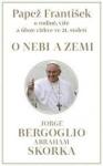 Jorge Bergoglio-Abrabham Skorka: O nebi a zemi