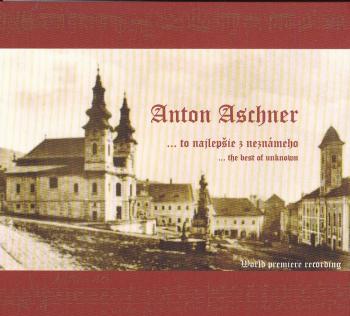 Anton Aschner - meno, ktoré sa oplatí poznať
